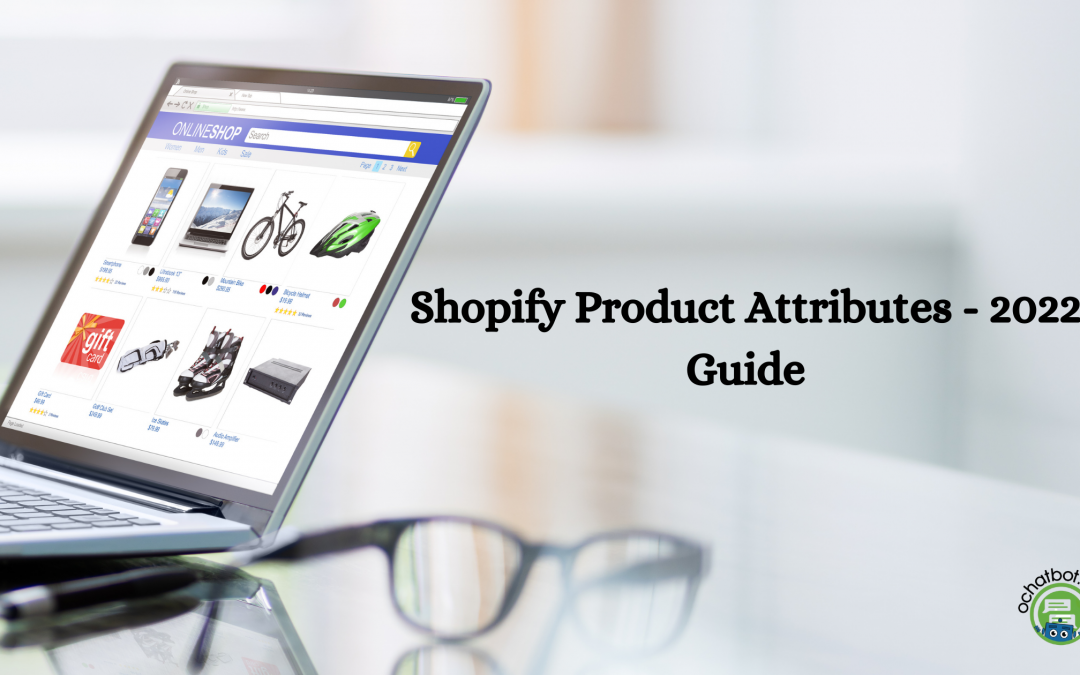 Shopify Product Attributes – 2022 Guide