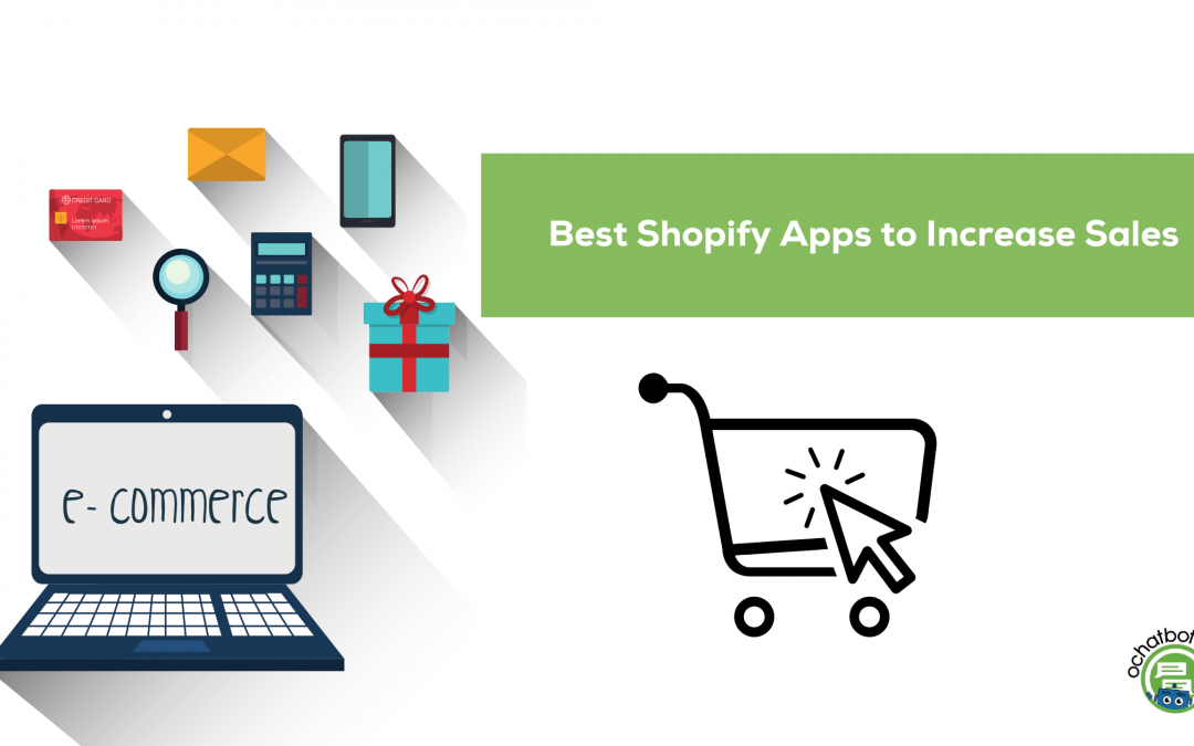Best Shopify Apps to Increase Sales – 2022