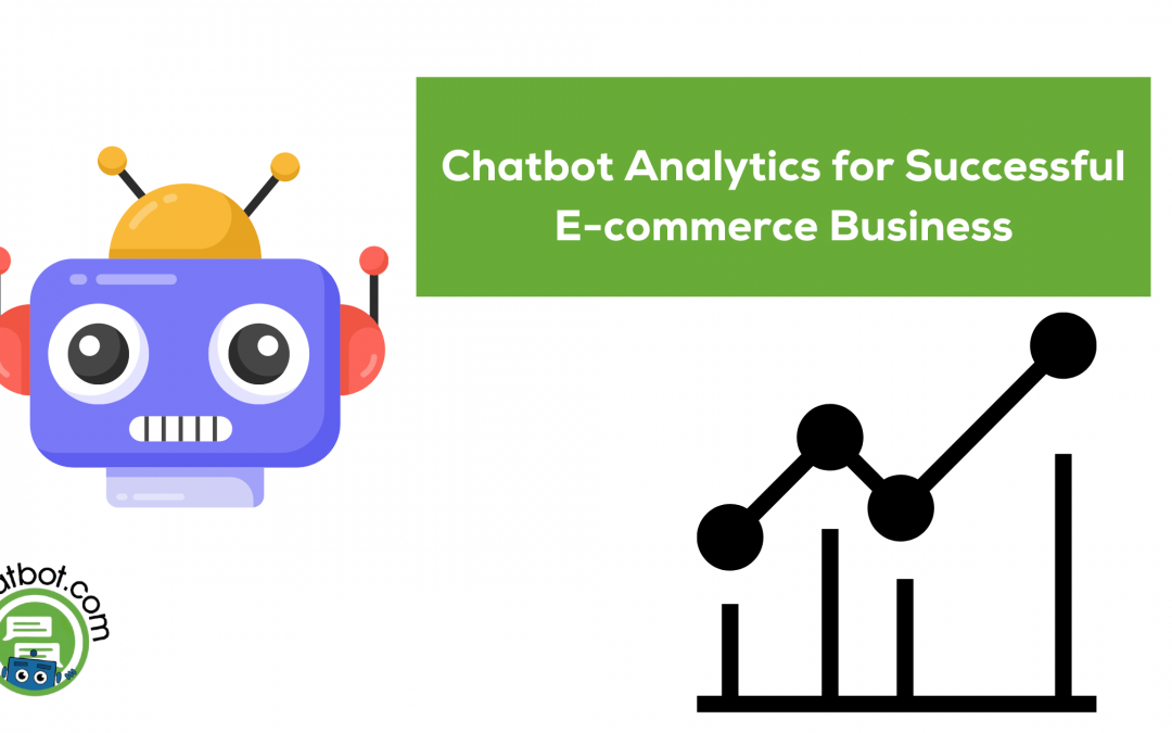 5 Chatbot Analytics for Successful eCommerce Businesses
