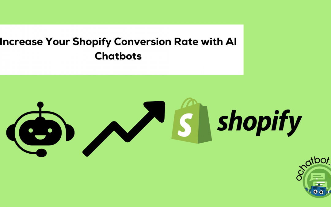 How to Increase Your Shopify Conversion Rate with AI Chatbots?