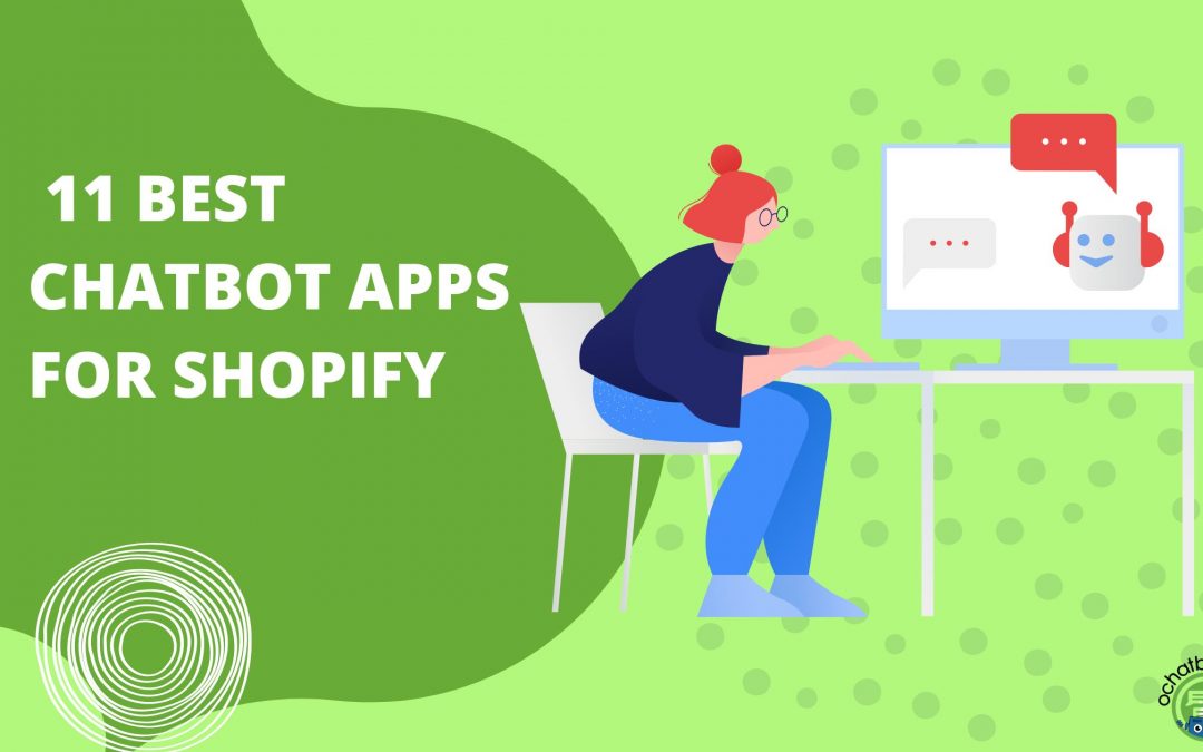 Shopify Chatbot: 11 Best Chatbot Apps for Shopify