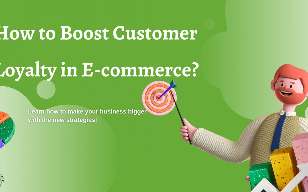 boost customer loyalty in e-commerce