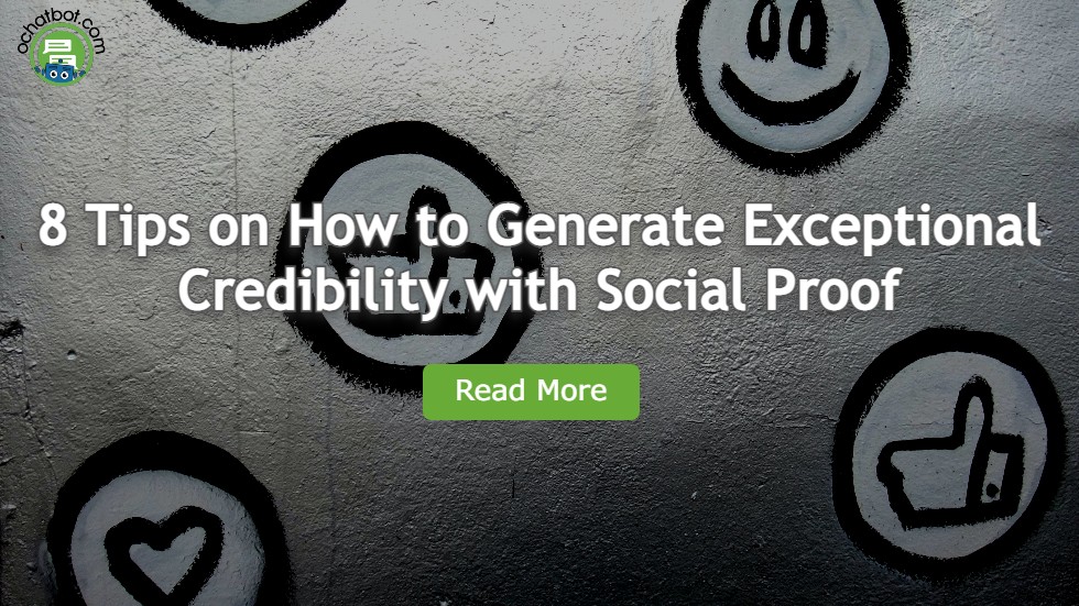 8 Tips on How to Generate Exceptional Credibility with Social Proof