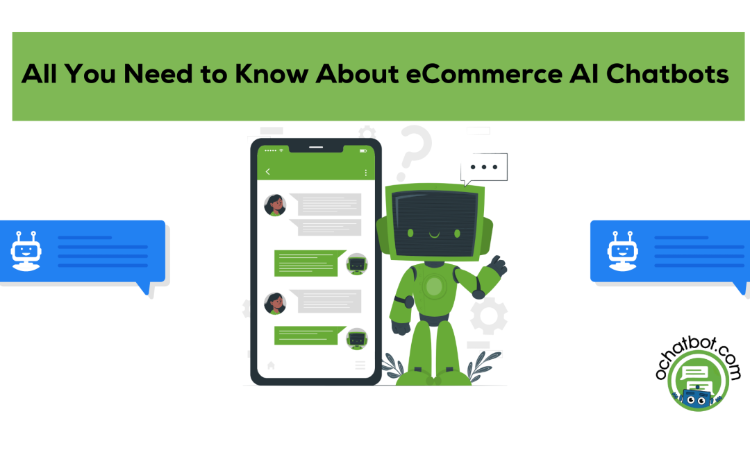 All You Need to Know About eCommerce AI Chatbots 