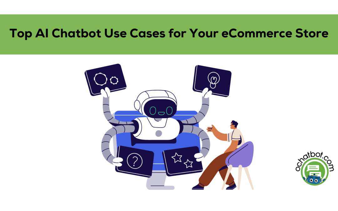 Top 14 AI Chatbot Use Cases for Your eCommerce Store