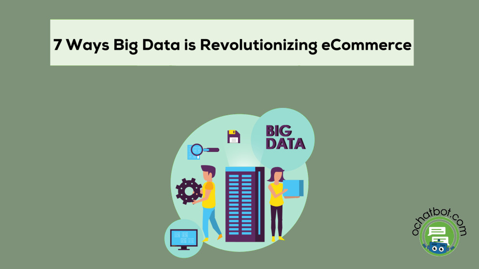 7 Ways Big Data eCommerce is Revolutionizing the Industry in 2024 